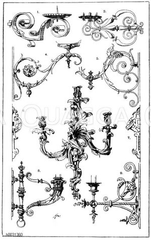 1.-2. Wandleuchter aus Schmiedeisen. Deutsche Renaissance. Nationalmuseum in München. 3. Rokoko-Wandleuchter für 3 Kerzen. Vergoldete Bronze. Museum in Mailand. (Raguenet). 4.-5. Gasarme, entworfen von M. Weinholdt in München. (Gewerbehalle). 19. Jahrhundert. 6.-7. Wandschilder, zu 4 und 5 gehörig. 8. Wandleuchter von Ebne und Stegmüller in Berlin. (Gewerbehalle). 19. Jahrhundert. 9. Wandleuchter in Schmiedeisen. 19. Jahrhundert. [Digital]