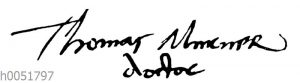 Unterschrift des Thomas Murner aus einem Briefe im Jahre 1530